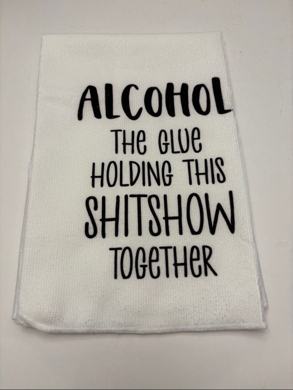 Humorous Dish Towel with Black Text - Alcohol Design